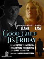 Watch Good Grief It\'s Friday Online Projectfreetv