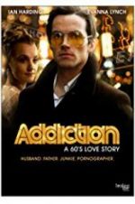 Watch Addiction: A 60\'s Love Story Projectfreetv