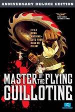 Watch Master of the Flying Guillotine Projectfreetv