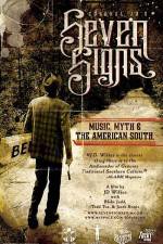 Watch Seven Signs Music Myth & the American South Online Projectfreetv