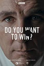 Watch Do You Want to Win? Projectfreetv