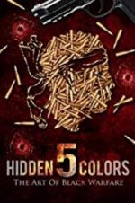 Watch Hidden Colors 5: The Art of Black Warfare Projectfreetv