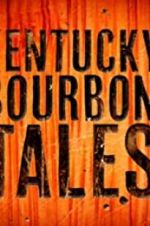 Watch Kentucky Bourbon Tales: Distilling the Family Business Projectfreetv