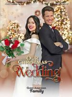 Watch Our Christmas Wedding Online Projectfreetv