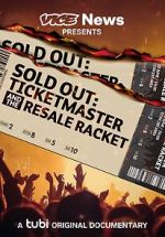 Watch VICE News Presents - Sold Out: Ticketmaster and the Resale Racket Online Projectfreetv