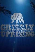 Watch Grizzly Uprising Online Projectfreetv