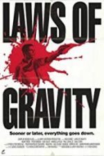 Watch Laws of Gravity Projectfreetv