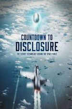 Watch Countdown to Disclosure: The Secret Technology Behind the Space Force (TV Special 2021) Online Projectfreetv