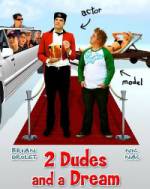 Watch 2 Dudes and a Dream Projectfreetv
