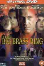 Watch The Big Brass Ring Projectfreetv