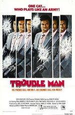 Watch Trouble Man Projectfreetv