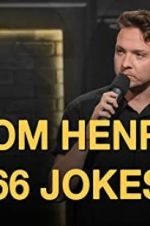 Watch Tom Henry: 66 Jokes Projectfreetv