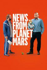Watch News from Planet Mars Projectfreetv