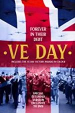 Watch VE Day: Forever in their Debt Online Projectfreetv