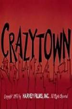 Watch Crazy Town Projectfreetv