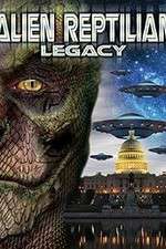 Watch Alien Reptilian Legacy Online Projectfreetv