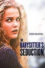 Watch The Babysitter\'s Seduction Projectfreetv