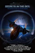 Watch Secrets in the Sky: The Untold Story of Skunk Works Online Projectfreetv