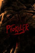 Watch Pig Killer Projectfreetv