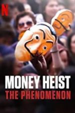 Watch Money Heist: The Phenomenon Projectfreetv