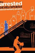 Watch The Arrested Development Documentary Project Projectfreetv