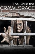 Watch The Girl in the Crawlspace Projectfreetv