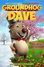 Watch Groundhog Dave Projectfreetv