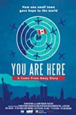 Watch You Are Here: A Come From Away Story Projectfreetv