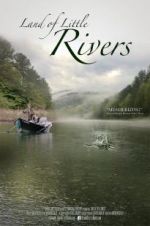 Watch Land Of Little Rivers Projectfreetv