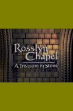 Watch Rosslyn Chapel: A Treasure in Stone Projectfreetv