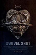 Watch Swivel Shot Projectfreetv
