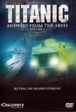 Watch Titanic: Answers from the Abyss Online Projectfreetv