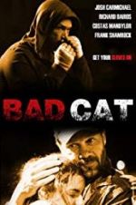 Watch Bad Cat Projectfreetv