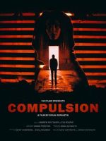 Watch Compulsion (Short 2017) Projectfreetv