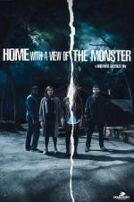 Watch Home with a View of the Monster Projectfreetv