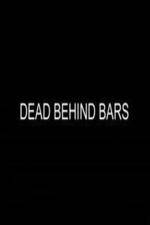 Watch Dead Behind Bars Projectfreetv