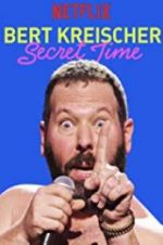 Watch Bert Kreischer: Secret Time Projectfreetv