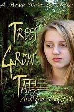 Watch Trees Grow Tall and Then They Fall Projectfreetv