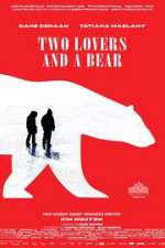 Watch Two Lovers and a Bear Projectfreetv