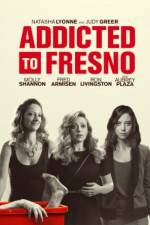 Watch Addicted to Fresno Projectfreetv