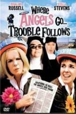 Watch Where Angels Go Trouble Follows! Projectfreetv