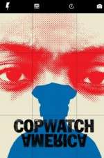 Watch Copwatch America Projectfreetv