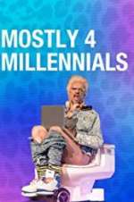Watch Mostly 4 Millennials Projectfreetv