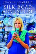 Watch Joanna Lumley\'s Silk Road Adventure Projectfreetv
