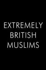 Watch Extremely British Muslims Projectfreetv