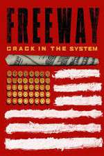 Watch Projectfreetv Freeway: Crack In the System Online