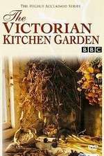 Watch The Victorian Kitchen Garden Projectfreetv