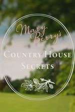Watch Mary Berry's Country House Secrets Projectfreetv