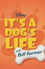 Watch It\'s a Dog\'s Life with Bill Farmer Projectfreetv
