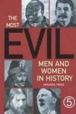 Watch The Most Evil Men and Woman in History Projectfreetv